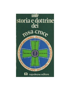 Storia e Dottrine dei Rosa-Croce