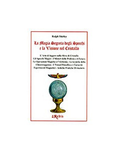 La Magia Segreta degli Specchi e la Visione nel Cristallo