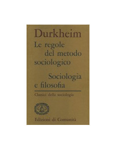 Le Regole del Metodo Sociologico - Sociologia e Filosofia