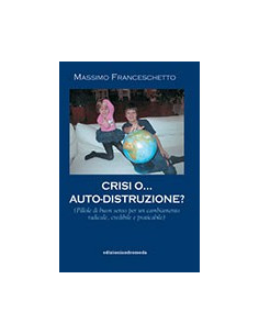 Crisi o... Auto-Distruzione?