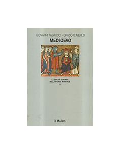 Medioevo V-XV Secolo  La Civiltà Europea nella Storia Mondiale