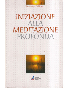 Iniziazione Alla Meditazione Profonda