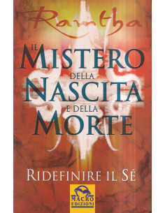 Il mistero della nascita e della morte. Ridefinire il Sè