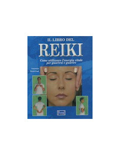 Libro Del Reiki. Come Utilizzare L'Energia Vitale Per Guarirsi E Guarire (Il)