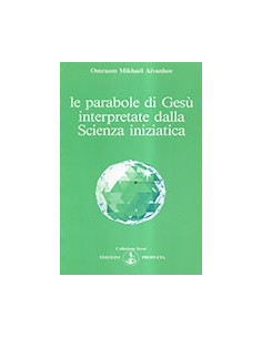 Le parabole di Gesù interpretate dalla scienza iniziatica