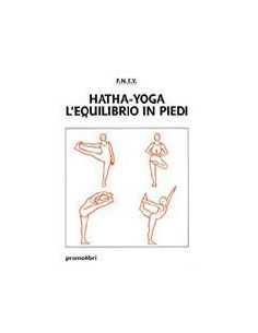 Hatha-Yoga: l'Equilibrio in Piedi