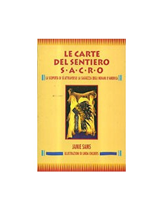 Carte Del Sentiero Sacro. La Scoperta Del Sé Attraverso La Saggezza Degli