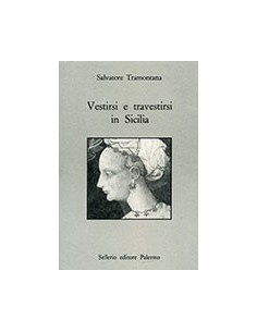 Vestirsi e Travestirsi in Sicilia