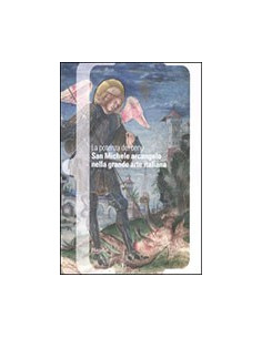 San Michele Arcangelo nella Grande Arte Italiana