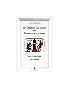 Costituzione degli Ateniesi Ovvero la Democrazia Sotto Accusa (La)
