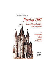 Parigi 1307 il Venerdì Maledetto dei Templari