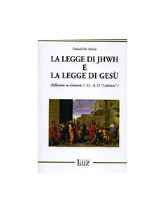 Legge di YHWH e la Legge di Gesù (La)