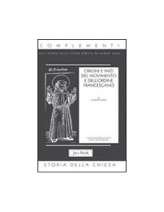 Origini e Inizi del Movimento e dell'Ordine Francescano