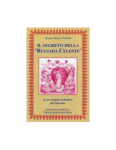 Il segreto della "Rugiada Celeste"