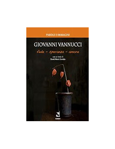Giovanni Vannucci Fede - Speranza - Amore