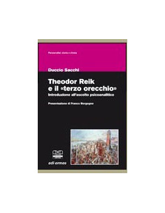 Theodor Reik e il «Terzo Orecchio»