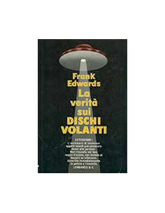 La verità sui dischi volanti