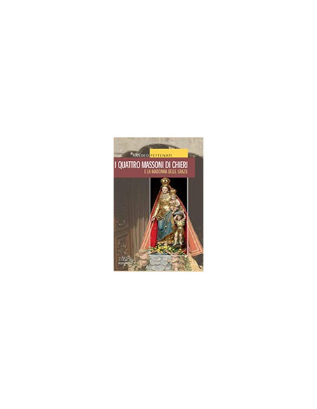 I Quattro Massoni di Chieri e la Madonna delle Grazie