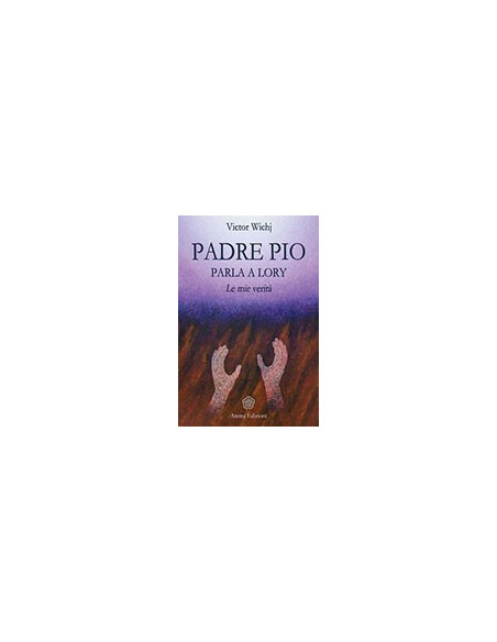Padre Pio Parla a Lory