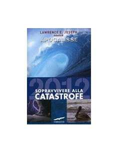 Apocalisse 2012 - Sopravvivere alla Catastrofe