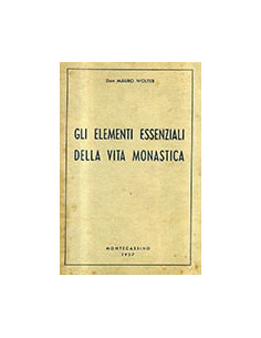 Gli Elementi Essenziali della Vita Monastica