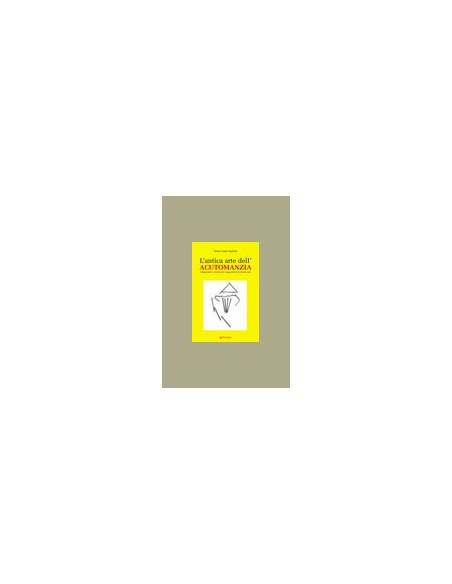 L'Antica Arte dell'Acutomanzia