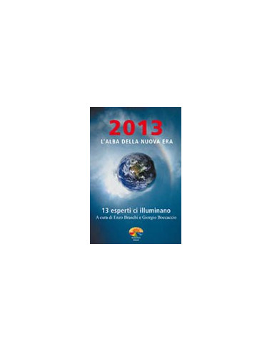 2013 l'Alba della Nuova Era