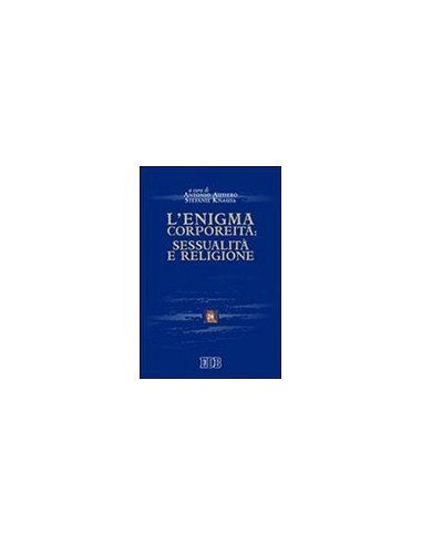 L'Enigma Corporeità: Sessualità e Religione