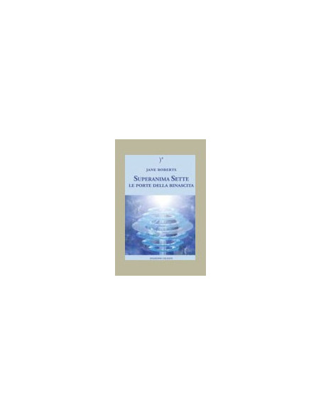 Superanima Sette - Le Porte della Rinascita