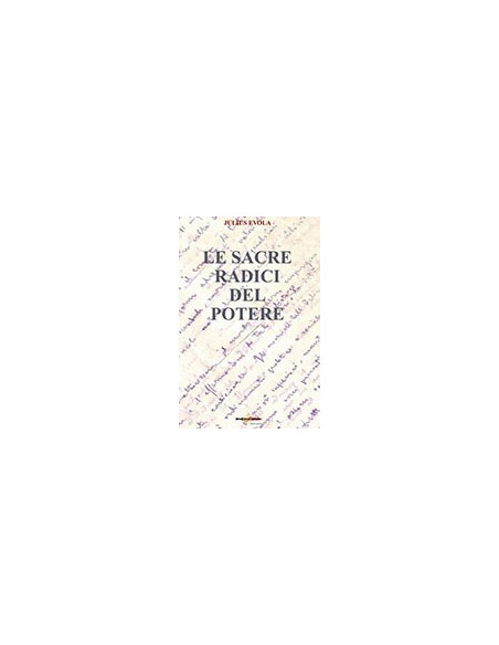 Le Sacre Radici del Potere