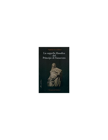 La Cappella Filosofica del Principe di Sansevero