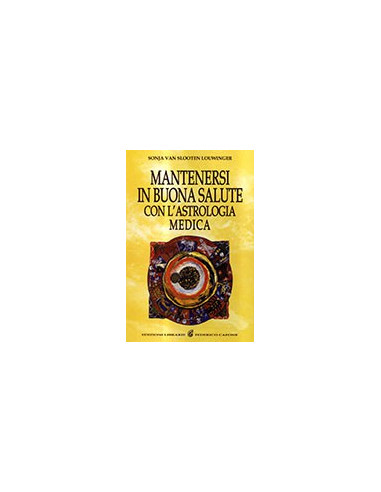 Mantenersi in Buona Salute con l'Astrologia Medica