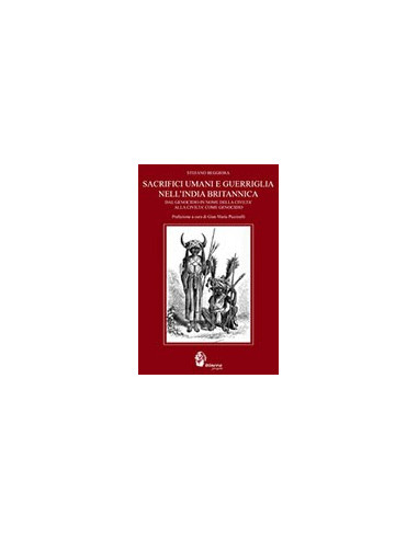 Sacrifici Umani e Guerriglia nell'India Britannica