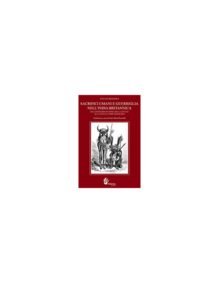 Sacrifici Umani e Guerriglia nell'India Britannica