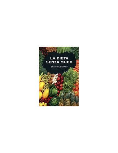 La Dieta Senza Muco