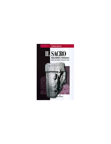 Il Sacro - Nell'Epoca Nuragica