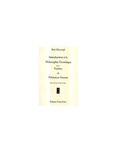 Introduction à la Philosophie Ésotérique d'après la Tradition de l'Orthodoxie Orientale