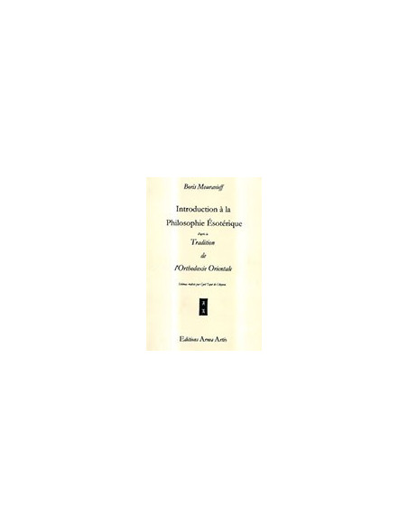 Introduction à la Philosophie Ésotérique d'après la Tradition de l'Orthodoxie Orientale