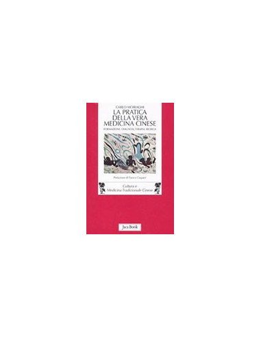 La Pratica della Vera Medicina Cinese