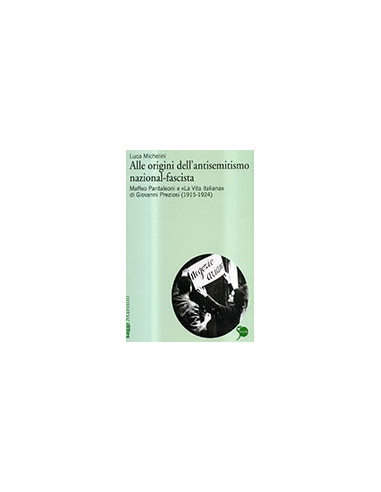 Alle Origini dell'Antisemitismo Nazional-Fascista