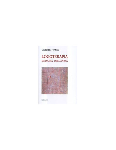 Logoterapia Medicina dell'Anima