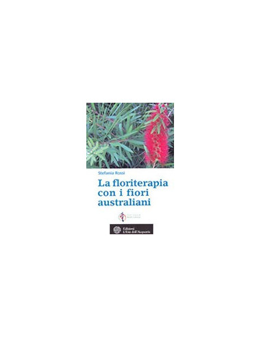 La Floriterapia Con i Fiori Australiani