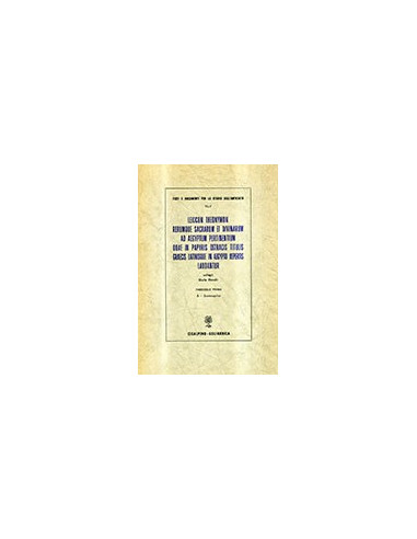 Lexicon Theonymon Rerumque Sacrarum et Divinarum ad Aegyptum Pertinentium Quae in Papyrys Ostracis Titulis Graecis Latinisque in