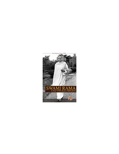 Swami Rama - Una Vita Illuminata
