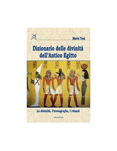 Dizionario delle Divinità dell'Antico Egitto