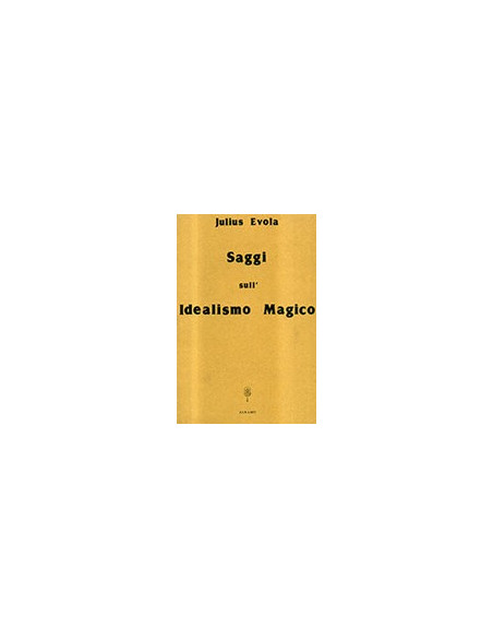Saggi sull'Idealismo Magico