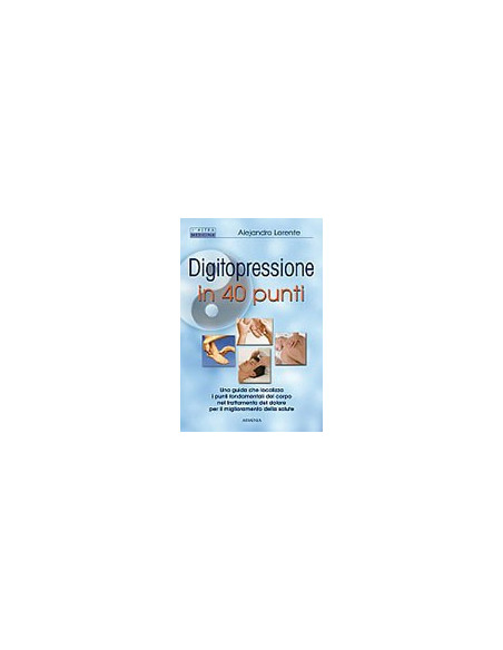Digitopressione in 40 Punti