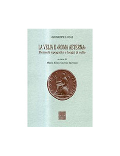 La Velia e «Roma Aeterna»