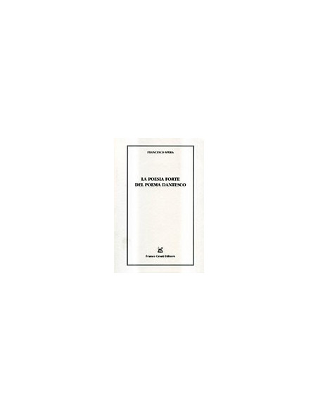 La Poesia Forte del Poema Dantesco