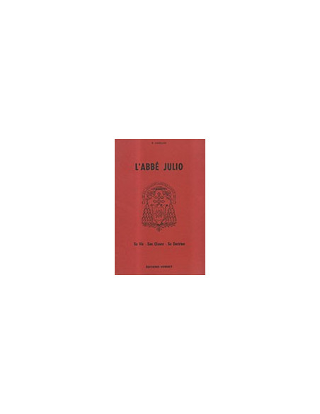 L'Abbé Julio - Monseigneur Julien-Ernest Houssay (1844-1912)